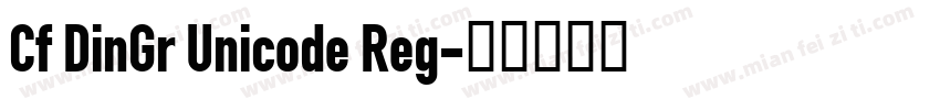 Cf DinGr Unicode Reg字体转换